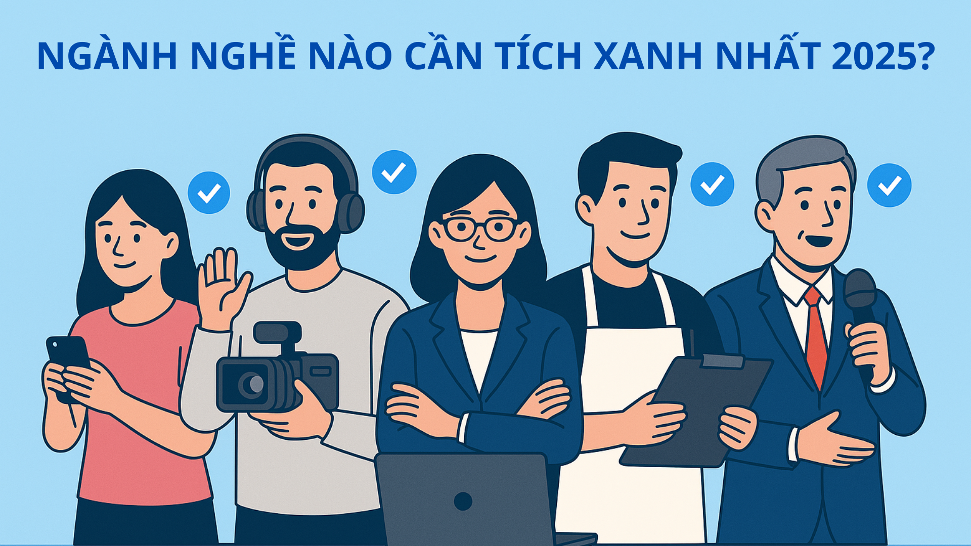 Những Nghề Nào Cần Tích Xanh Nhất Năm 2025?